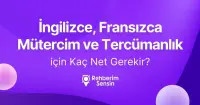 İngilizce, Fransızca Mütercim ve Tercümanlık için Kaç Net Gerekir?