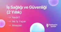 İş Sağlığı ve Güvenliği (2 Yıllık) Nedir? Ne İş Yapar? Maaşları