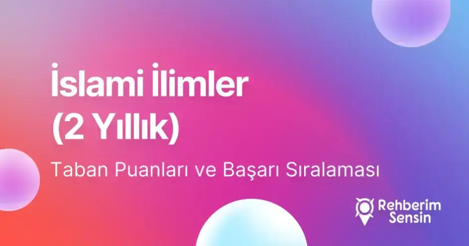 İslami İlimler Taban Puanları ve Başarı Sıralaması (2 Yıllık) (2026)