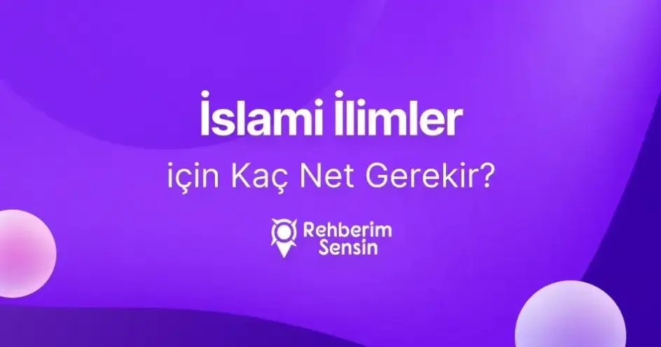 İslami İlimler için Kaç Net Gerekir?