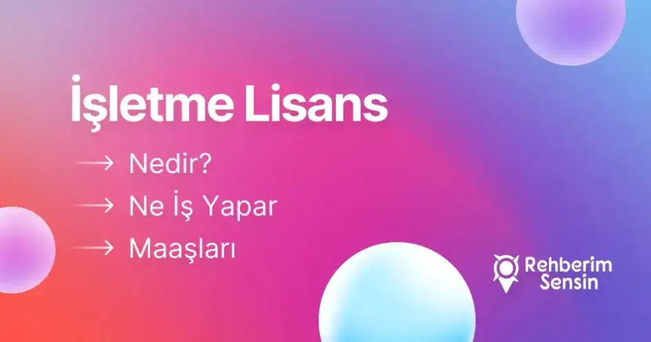 İşletme Nedir? Ne İş Yapar? Maaşları