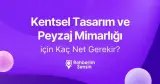 Kentsel Tasarım ve Peyzaj Mimarlığı için Kaç Net Gerekir?