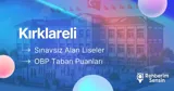 Kırklareli OBP Liseleri, Sınavsız Alan Kırklareli Liseleri
