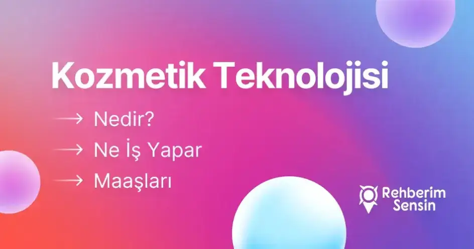Kozmetik Teknolojisi Nedir? Ne İş Yapar? Maaşları