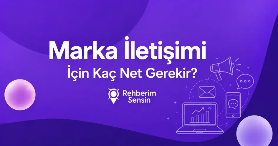 Marka İletişimi İçin Kaç Net Gerekir?