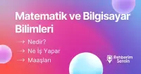 Matematik ve Bilgisayar Bilimleri Nedir? Ne İş Yapar? Maaşları