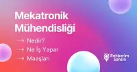 Mekatronik Mühendisliği Nedir? Ne İş Yapar? Maaşları