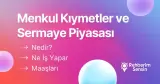 Menkul Kıymetler ve Sermaye Piyasası Nedir? Ne İş Yapar? Maaşları