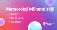 Meteoroloji Mühendisliği Nedir? Ne İş Yapar? Maaşları
