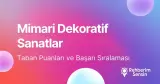 Mimari Dekoratif Sanatlar Taban Puanları ve Başarı Sıralaması (2026)