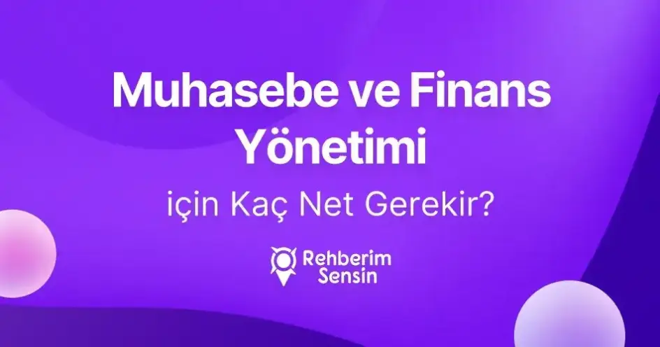 Muhasebe ve Finans Yönetimi için Kaç Net Gerekir?