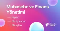 Muhasebe ve Finans Yönetimi Nedir? Ne İş Yapar? Maaşları