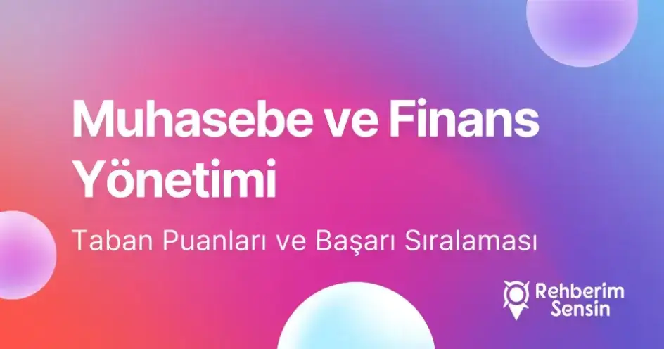 Muhasebe ve Finans Yönetimi Taban Puanları ve Başarı Sıralaması (2026)