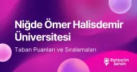 Niğde Ömer Halisdemir Üniversitesi (ÖHÜ) 2026 Tercih Rehberi: Taban Puanları (Son 4 Yıl) Başarı Sıralamaları