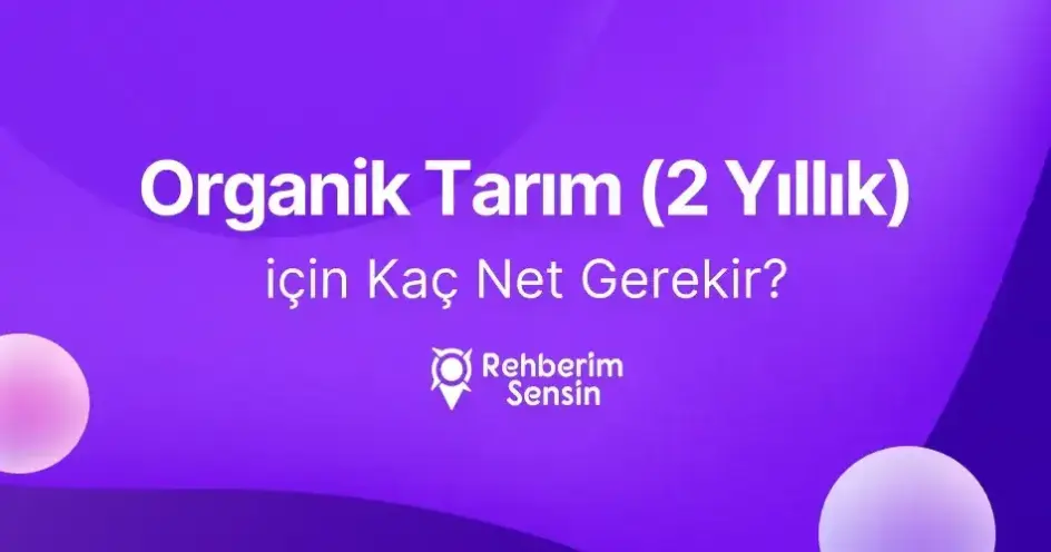Organik Tarım (2 Yıllık) için Kaç Net Gerekir?