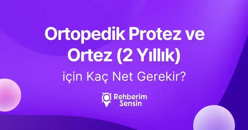 Ortopedik Protez ve Ortez (2 Yıllık) için Kaç Net Gerekir?