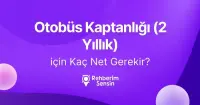 Otobüs Kaptanlığı (2 Yıllık) için Kaç Net Gerekir?