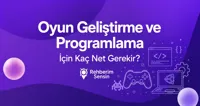 Oyun Geliştirme ve Programlama İçin Kaç Net Gerekir?