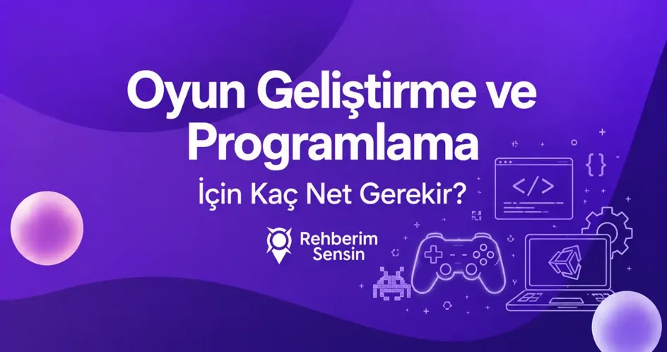 Oyun Geliştirme ve Programlama İçin Kaç Net Gerekir?