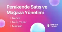 Perakende Satış ve Mağaza Yönetimi Nedir? Ne İş Yapar? Maaşları