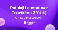 Patoloji Laboratuvar Teknikleri (2 Yıllık) için Kaç Net Gerekir?