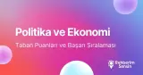 Politika ve Ekonomi Taban Puanları ve Başarı Sıralaması (2026)
