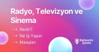 Radyo, Televizyon ve Sinema Nedir? Ne İş Yapar? Maaşları