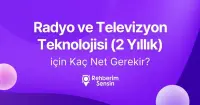 Radyo ve Televizyon Teknolojisi (2 Yıllık) için Kaç Net Gerekir?