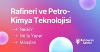 Rafineri ve Petro-Kimya Teknolojisi Nedir? Ne İş Yapar? Maaşları