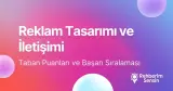 Reklam Tasarımı ve İletişimi Taban Puanları ve Başarı Sıralaması (2026)