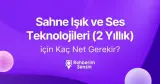 Sahne Işık ve Ses Teknolojileri (2 Yıllık) için Kaç Net Gerekir?