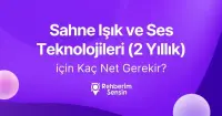 Sahne Işık ve Ses Teknolojileri (2 Yıllık) için Kaç Net Gerekir?