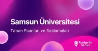 Samsun Üniversitesi (SAMÜ) 2026 Tercih Rehberi: Taban Puanları (Son 4 Yıl) Başarı Sıralamaları