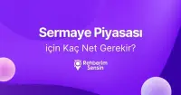 Sermaye Piyasası için Kaç Net Gerekir?
