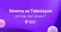 Sinema ve Televizyon için Kaç Net Gerekir?