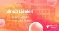 2025-2026 Sinop Liseleri Taban Puanları ve En İyi Liseler