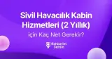 Sivil Havacılık Kabin Hizmetleri (2 Yıllık) için Kaç Net Gerekir?