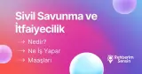 Sivil Savunma ve İtfaiyecilik Nedir? Ne İş Yapar? Maaşları