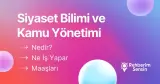 Siyaset Bilimi ve Kamu Yönetimi Nedir? Ne İş Yapar? Maaşları