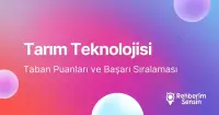Tarım Teknolojisi Taban Puanları ve Başarı Sıralaması (2026)