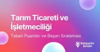 Tarım Ticareti ve İşletmeciliği Taban Puanları ve Başarı Sıralaması (2026)