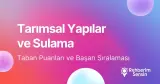 Tarımsal Yapılar ve Sulama Taban Puanları ve Başarı Sıralaması (2026)