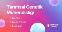 Tarımsal Genetik Mühendisliği Nedir? Ne İş Yapar? Maaşları