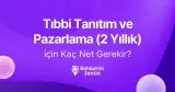 Tıbbi Tanıtım ve Pazarlama (2 Yıllık) için Kaç Net Gerekir?
