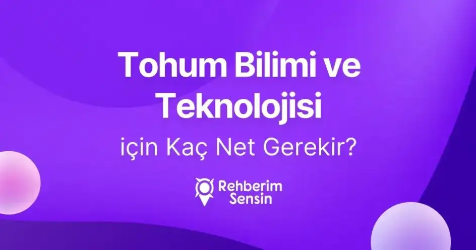 Tohum Bilimi ve Teknolojisi için Kaç Net Gerekir?