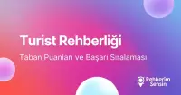 Turist Rehberliği Taban Puanları ve Başarı Sıralaması (2 Yıllık) (2026)