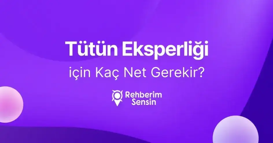 Tütün Eksperliği için Kaç Net Gerekir?