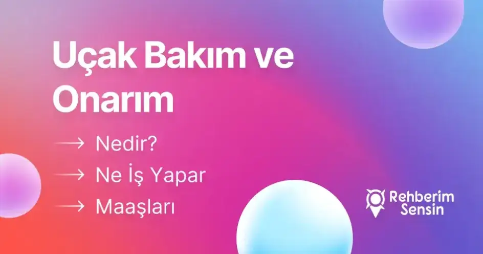 Uçak Bakım ve Onarım Nedir? Ne İş Yapar? Maaşları