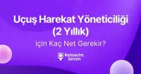 Uçuş Harekat Yöneticiliği (2 Yıllık) için Kaç Net Gerekir?