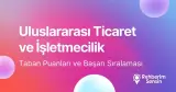 Uluslararası Ticaret ve İşletmecilik Taban Puanları ve Başarı Sıralaması (2026)